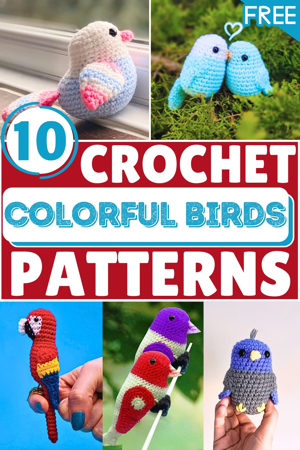 Colorful Amigurumi Birds Free Crochet Patterns 1