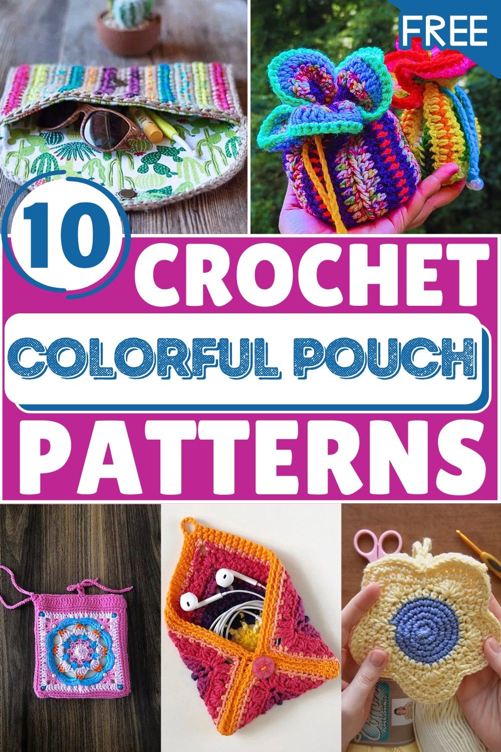 Colorful Crochet Pouches with Free Patterns 1