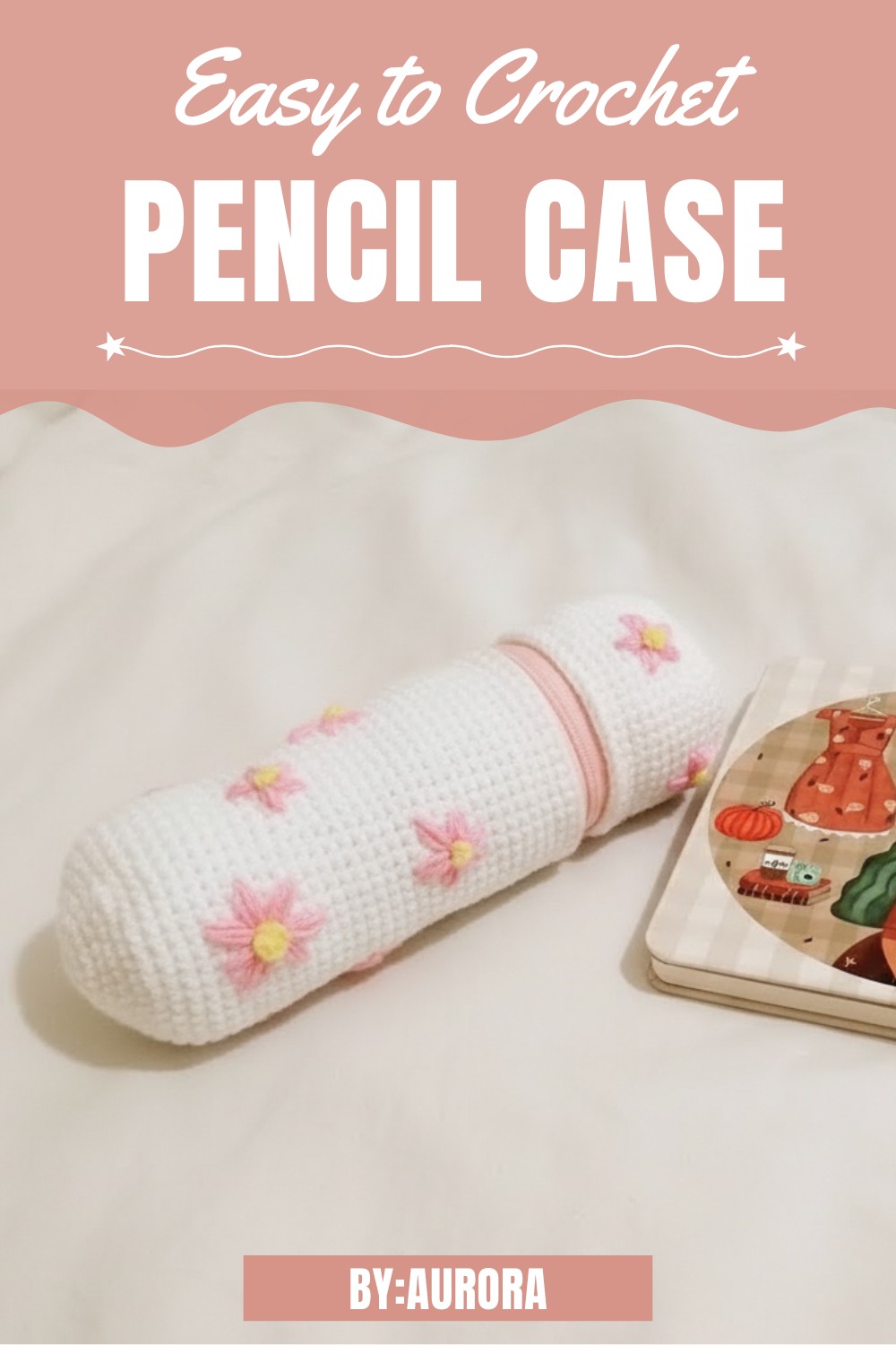 Crochet Pencil Case Step-by-step Tutorial